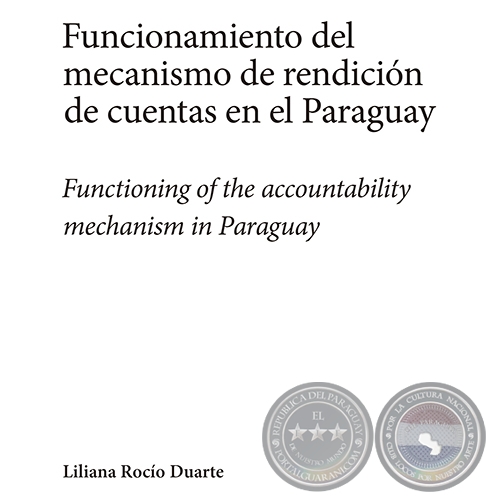 FUNCIONAMIENTO DEL MECANISMO DE RENDICIÓN DE CUENTES EN EL PARAGUAY - LILIANA ROCÍO DUARTE RECALDE - Año 2012